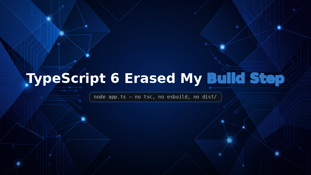 TypeScript 6 Erased My Build Step — And That Changes Everything